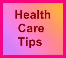 Health Care Tips