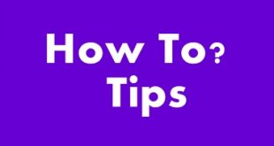 Tips - How To?