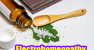 What is Electrohomeopathy? Pros & Cons, Principles, Scope in Pakistan, Comparison with Homeopathy